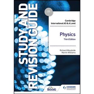 کتاب Cambridge International AS/A Level Physics Study and Revision Guide Third Edition اثر Richard Woodside انتشارات Hodder Education