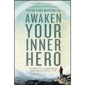 کتاب Awaken Your Inner Hero اثر Victor Hugo Manzanilla انتشارات Grupo Nelson 