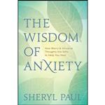 کتاب The Wisdom of Anxiety اثر Sheryl Paul انتشارات Sounds True