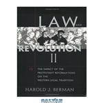 دانلود کتاب Law and Revolution, II: The Impact of the Protestant Reformations on the Western Legal Tradition (v. 2)