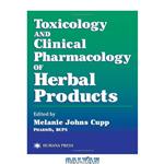 دانلود کتاب Toxicology and Clinical Pharmacology of Herbal Products (Forensic Science and Medicine)