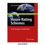 دانلود کتاب House Rating Schemes: From Energy to Comfort Base