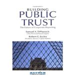 دانلود کتاب Building Public Trust: The Future of Corporate Reporting