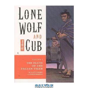 دانلود کتاب The Flute of the Fallen Tiger (Lone Wolf and Cub, Vol. 3) 