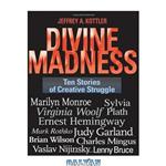 دانلود کتاب Divine Madness: Ten Stories of Creative Struggle