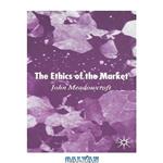دانلود کتاب The Ethics of the Market