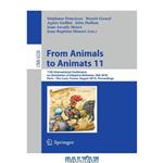 دانلود کتاب From Animals to Animats 11: 11th International Conference on Simulation of Adaptive Behavior, SAB 2010, Paris Clos Lucé, France, August 25-28, 2010. Proceedings 