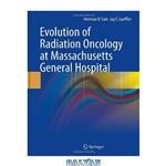 دانلود کتاب Evolution of Radiation Oncology at Massachusetts General Hospital