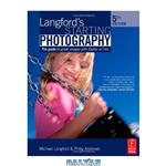 دانلود کتاب Langford\\'s Starting Photography: The Guide to Great Images with Digital or Film, Fifth Edition