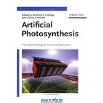 دانلود کتاب Artificial Photosynthesis: From Basic Biology to Industrial Application