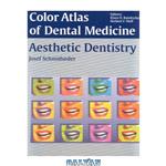 دانلود کتاب Color Atlas of Dental Medicine - Aesthetic Dentistry