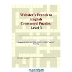 دانلود کتاب Webster\\'s French to English Crossword Puzzles: Level 3
