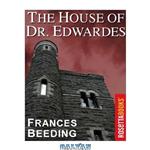 دانلود کتاب The House of Dr. Edwardes