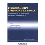 دانلود کتاب Munchausen\\'s Syndrome by Proxy: Current Issues in Assessment (Medical Science)