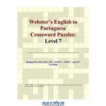 دانلود کتاب Webster\\'s English to Portuguese Crossword Puzzles: Level 7