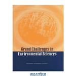 دانلود کتاب Grand Challenges in Environmental Sciences