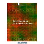 دانلود کتاب Eventfulness in British Fiction (Narratologia: Contributions to Narrative Theory)