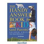 دانلود کتاب The Handy Answer Book for Kids (and Parents), Second Edition