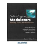 دانلود کتاب Delta-Sigma Modulators: Modeling, Design and Applications 