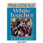 دانلود کتاب White Teacher: Second Edition