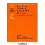 دانلود کتاب Hard-to-Measure Goods and Services: Essays in Honor of Zvi Griliches (National Bureau Economic Research Studies Income Wealth) 