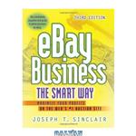 دانلود کتاب Ebay Business the Smart Way: Maximize Your Profits on the Web\\'s #1 Auction Site 3rd edition