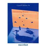دانلود کتاب Fabulating Beauty: Perspectives on the Fiction of Peter Carey (Cross Cultures 78) (Cross Cultures: Readings in the Post Colonial Literatures in)