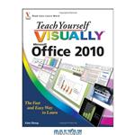 دانلود کتاب Teach Yourself VISUALLY: Microsoft Office 2010