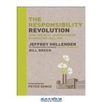 دانلود کتاب The Responsibility Revolution: How the Next Generation of Businesses Will Win