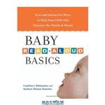 دانلود کتاب Baby Read-Aloud Basics: Fun and Interactive Ways to Help Your Little One Discover the World of Words 