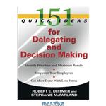 دانلود کتاب 151 Quick Ideas for Delegating and Decision Making