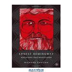 دانلود کتاب Ernest Hemingway: Machismo and Masochism