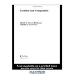 دانلود کتاب Location & Competition (Studies in Global Competition)