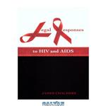 دانلود کتاب Legal Responses to HIV and AIDS