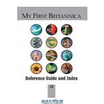 دانلود کتاب My First Britannica Volume 13 - Reference Guide and Index
