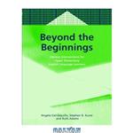 دانلود کتاب Beyond the Beginnings: Literacy Interventions for Upper Elementary English Language Learners (Bilingual Education and Bilingualism, 46)