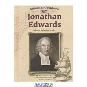 دانلود کتاب Jonathan Edwards: Colonial Religious Leader (Colonial Leaders)