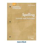 دانلود کتاب Spelling Lessons and Activities, First Course (Elements of Literature) (Teacher’s Guide)