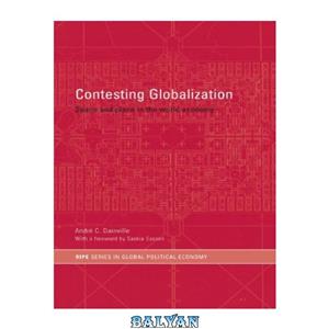 دانلود کتاب Contesting Globalization: Space and Place in the World Economy (Routledge Ripestudies in Global Political Economy) 