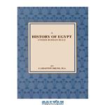 دانلود کتاب A History of Egypt under Roman Rule