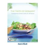 دانلود کتاب The Taste of Germany,  Contemporary German Cuisine for All Seasons