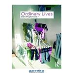 دانلود کتاب Ordinary Lives: Studies in the Everyday