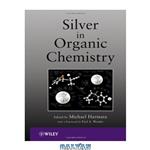 دانلود کتاب Silver in Organic Chemistry