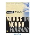 دانلود کتاب Moving On - Moving Forward: A Guide for Pastors in Transition