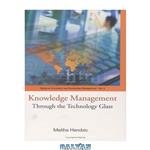 دانلود کتاب Knowledge Management: Through The Technology Glass (Series on Innovation and Knowledge Management)