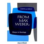 دانلود کتاب From Max Weber: Essays in Sociology