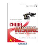 دانلود کتاب China Rising: Will the West Be Able to Cope : The Real Long-term Challenge to the Rise of China — and Asia in General (World Scientific Series on 21st Century Business)