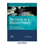 دانلود کتاب The Earth as a Distant Planet: A Rosetta Stone for the Search of Earth-Like Worlds