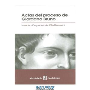 دانلود کتاب Actas del Proceso Giordano Bruno 