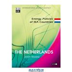 دانلود کتاب Energy Policies Of Iea Countries The Netherlands 2004 Review